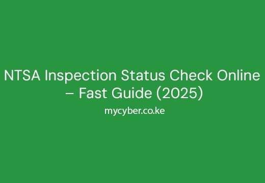 NTSA Inspection Status Check Online – Fast Guide (2025) NTSA Inspection Status Check Online – Fast Guide (2025)